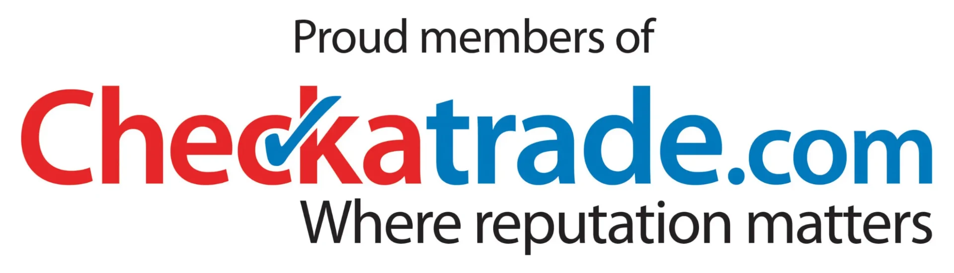 Proud members of Checkatrade.com
